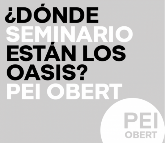 ¿Dónde están los oasis? Otra edición del Seminario PEI OBERT en el MACBA (Barcelona)
