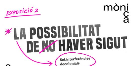 ‘La possibilitat de no haver sigut. Set interferències decolonials’ se celebra en el Santa Mònica (Barcelona)