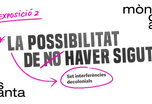 ‘La possibilitat de no haver sigut. Set interferències decolonials’ se celebra en el Santa Mònica (Barcelona)