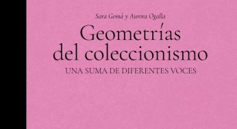 ‘Geometrías del coleccionismo’: un libro sobre la historia del coleccionismo de arte contemporáneo en España