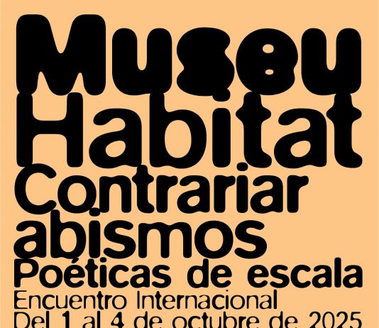 Museu Habitat – ‘Contrariar abismos. Poéticas de escala’