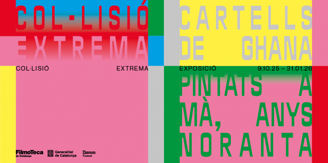 ‘Col·lisió extrema. Cartells de Ghana pintats a mà, anys noranta’https://www.exibart.es/repository/media/formidable/11/img/19c/GhanaCartells-Newsletter-01-1068x532.png