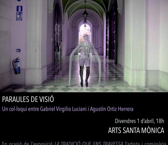 ‘Paraules de visió’ – Gabriel Virgilio Luciani y Agustín Ortiz Herrera