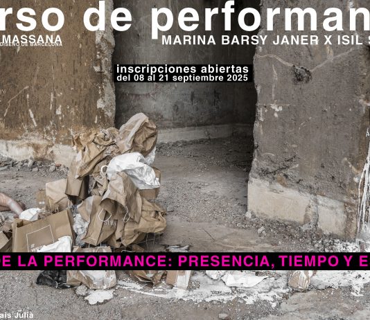 Marina Barsy Janer & Isil Sol Vil – ‘Arte de la performance: presencia, tiempo y espacio’