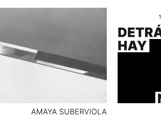 Exposición: «Detrás hay nada», Amaya Suberviola