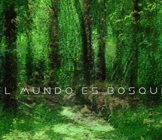 El mundo es bosque / El mundu ye viesca